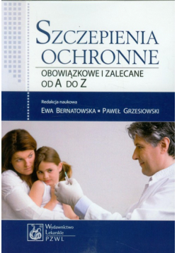 Szczepienia ochronne: Obowiązkowe i zalecane od A do Z