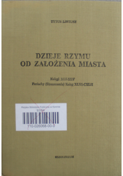 Dzieje Rzymu od założenia miasta Księgi XLI - XLV