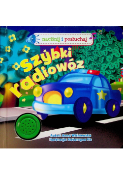 Szybki radiowóz! Naciśnij i posłuchaj