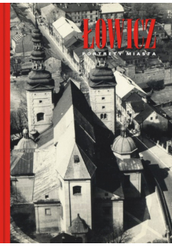 Łowicz portrety miasta