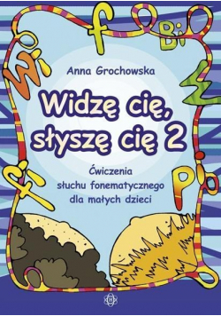 Widzę cię  słyszę cię 2 Ćwiczenia słuchu fonemat