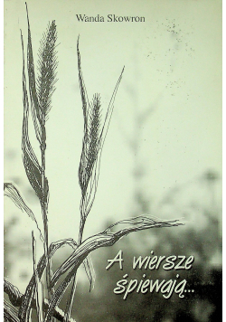 A wiersze śpiewają
