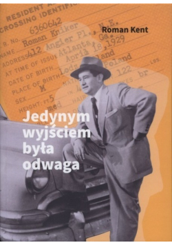 Jedynym wyjściem była odwaga