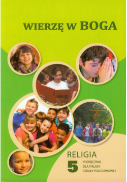 Wierzę w Boga 5 Religia Podręcznik