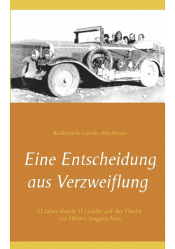 Eine Entscheidung aus Verzweiflung