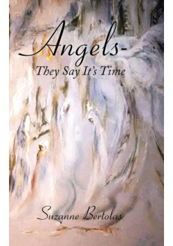 Angels-They Say It's Time