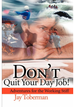 Don't Quit Your Day Job