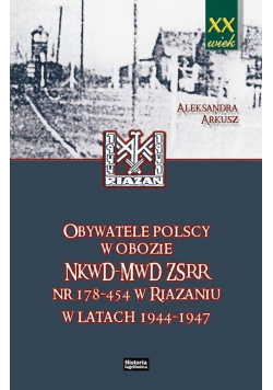 Obywatele polscy w obozie NKWD MWD ZSRR...