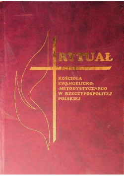 Rytuał kościoła ewangelicko - metodystycznego w Rzeczypospolitej Polskiej