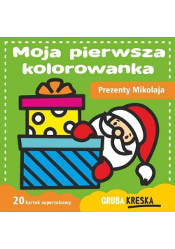 Moja pierwsza kolorowanka. Prezenty Mikołaja