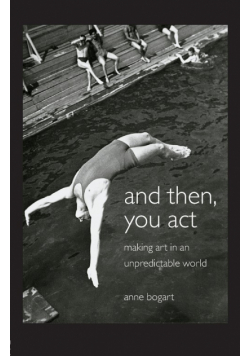 And Then, You Act