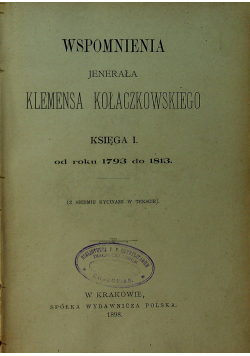 Wspomnienia Jenerała Klemensa Kołaczkowskiego 5 ksiąg ok 1898 r