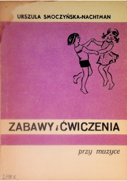 Zabawy i ćwiczenia przy muzyce
