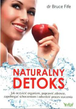 Naturalny detoks. Jak oczyścić organizm