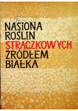 Nasiona roślin strączkowych źródłem białka