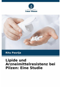 Lipide und Arzneimittelresistenz bei Pilzen