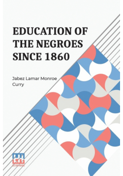 Education Of The Negroes Since 1860