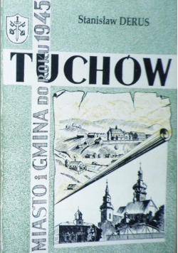 Tuchów Miasto i gmina do roku 1945