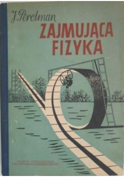 Zajmująca fizyka Tom I i II
