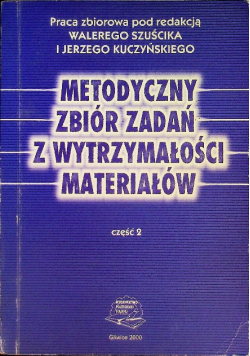 Metodyczny zbiór zadań z wytrzymałości materiałów Część 2