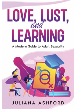 Love, Lust, and Learning