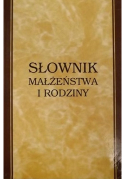 Słownik małżeństwa i rodziny
