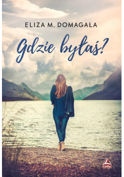 Gdzie byłaś?