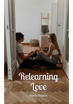 Relearning Love