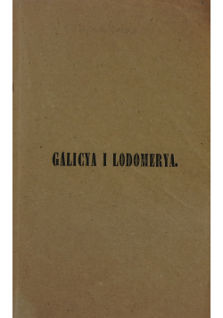 Galicya i Lodomerya reprint z 1858 r