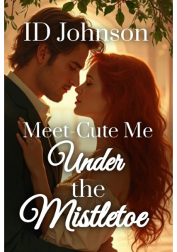 Meet-Cute Me Under the Mistletoe