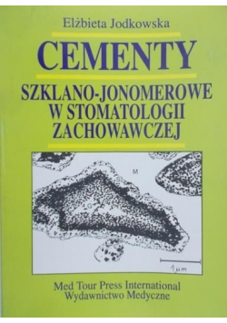 Cementy Szklano jonomerowe w stomatologii zachowawczej