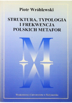 Struktura typologia i frekwencja polskich metafor