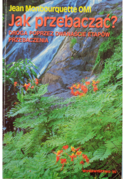Jak przebaczać ?
