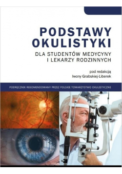 Podstawy okulistyki dla studentów medycyny i lekarzy rodzinnych