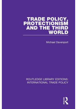 Trade Policy, Protectionism and the Third World