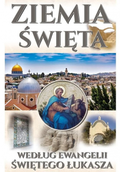 Ziemia Święta wg Ewangelii Świętego Łukasza