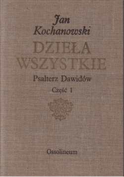 Dzieła wszystkie psałterz Dawidów część I Reprint 1583 r.