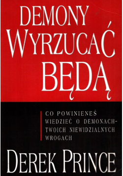 Demony wyrzucać będą