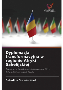 Dyplomacja transformacyjna w regionie Afryki Sahelijskiej