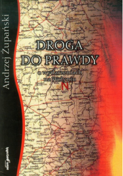 Droga do prawdy o wydarzeniach na Wołyniu