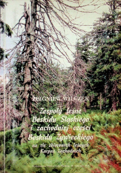 Zespoły leśne Beskidu Śląskiego i zachodniej części Beskidu Żywieckiego