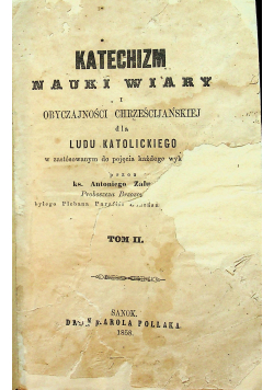Katechizm nauki wiary i obyczajności chrześcijańskiej dla ludu katolickiego tom II 1858 r.