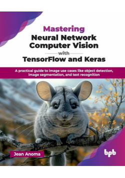 Mastering Neural Network Computer Vision with TensorFlow and Keras