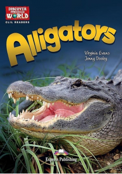 Alligators. Reader level B1+/B2 + DigiBook