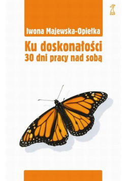 Majewska-Opiełka Iwona - Ku doskonałości