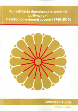 Konsolidacja demokracji w systemie politycznym  Przykład powojennej Japonii