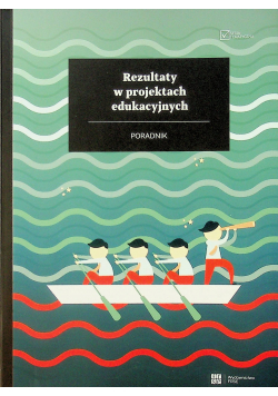 Rezultaty w projektach edukacyjnych poradnik
