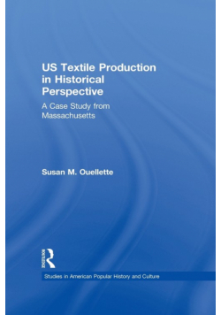 US Textile Production in Historical Perspective
