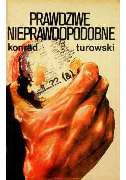 Prawdziwe nieprawdopodobne
