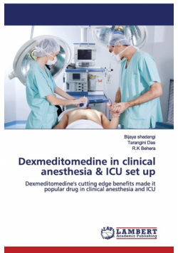 Dexmeditomedine in clinical anesthesia & ICU set up